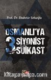 Osmanlı’ya 3 Siyonist Suikast