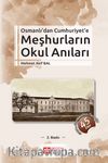 Osmanlı’dan Cumhuriyet’e Meşhurların Okul Anıları