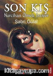 Son Kış <br /> Nurcihan Ölmek İstiyor