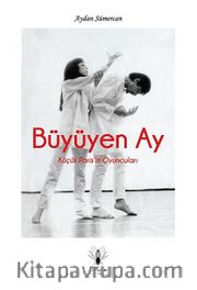 Büyüyen Ay <br /> Küçük Paris'in Oyuncuları