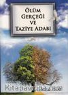 Ölüm Gerçeği ve Taziye Adabı