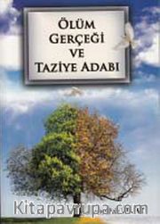 Ölüm Gerçeği ve Taziye Adabı