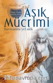 Aşık Mücrimi Harmanını Yel Aldı