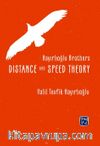 Hayırlıoğlu Brothers Distance and Speed Theory
