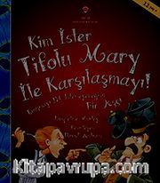 Kim İster Tifolu Mary ile Karşılaşmayı!