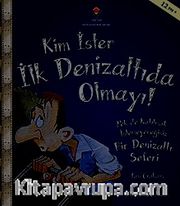 Kim İster İlk Denizaltıda Olmayı!
