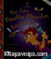 Kim İster Böcekler Olmadan Yaşamayı!