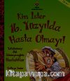 Kim İster 16. Yüzyılda Hasta Olmayı!