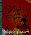 Kim İster Antibiyotikler Olmadan Yaşamayı!