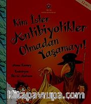 Kim İster Antibiyotikler Olmadan Yaşamayı!