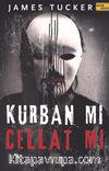 Kurban mı Cellat mı