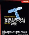 Understanding Web Services Specifications and the WSE