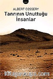 Tanrının Unuttuğu İnsanlar