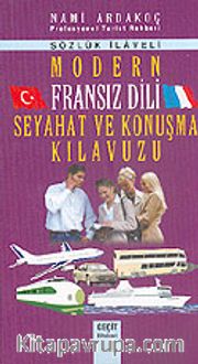 Modern Fransız Dili Seyahat ve Konuşma Kılavuzu