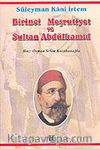 Birinci Meşrutiyet ve Sultan Abdülhamid: Midhat Paşa-Abdülhamid Kavgası