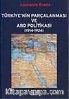 Türkiye'nin Parçalanması ve ABD Politikası (1914-1924)