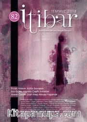 Sayı:82 Temmuz 2018 İtibar Edebiyat ve Fikriyat Dergisi