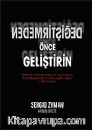 Değiştirmeden Önce Geliştirin