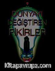 Dünyayı Değiştiren Fikirler