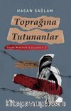 Toprağına Tutunanlar