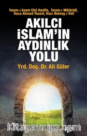Akılcı İslam'ın Aydınlık Yolu
