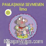 Minik Adımlar / Paylaşmayı Sevmeyen İlma