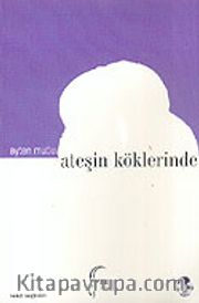 Ateşin Köklerinde