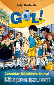 Gol! 7 / Çocuklar Büyüklere Karşı