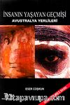 İnsanın Yaşayan Geçmişi & Avustralya Yerlileri