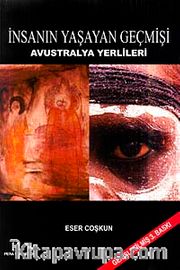 İnsanın Yaşayan Geçmişi <br /> Avustralya Yerlileri