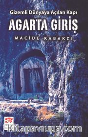 Agarta Giriş / Gizemli Dünyaya Açılan Kapı