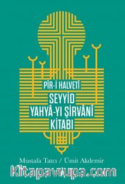  Pir-i Halveti Seyyid Yahya-yı Şirvani Kitabı