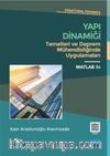 Yapı Dinamiği Temelleri ve Deprem Mühendisliğinde Uygulamaları