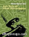 Mevlana'da Aşk Sırrı ve Nihai Bütünleşme