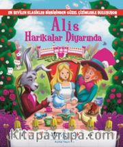 Alis Harikalar Diyarında (Resimli Klasikler)