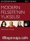 Modern Felsefe’nin Yükselişi / Batı Felsefesinin Yeni Tarihi 3. Cilt