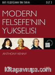 Modern Felsefe’nin Yükselişi / Batı Felsefesinin Yeni Tarihi 3. Cilt