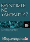 Beynimizle Ne Yapmalıyız?