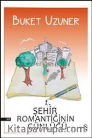 Şehir Romantiğinin Günlüğü