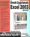 Örnek Uygulamalı Excel 2003 Eğitim Kitabı/Herkes İçin!