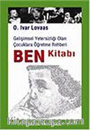 Ben Kitabı/Gelişimsel Yetersizliği Olan Çocuklara Öğretme Rehberi