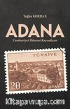 Adana Cumhuriyet Dönemi Tarihçesi