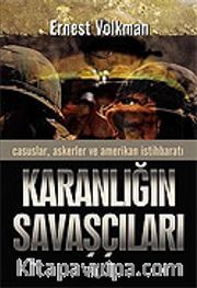 Karanlığın Savaşçıları /Casuslar, Askerler ve Amerikan İstihbaratı
