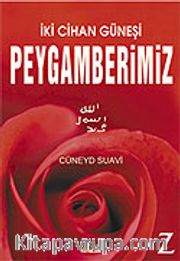 İki Cihan Güneşi Peygamberimiz
