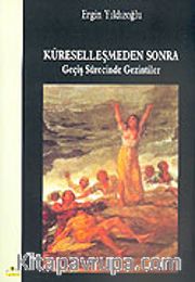 Küreselleşmeden Sonra Geçiş Sürecinde Gezintiler