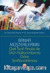 Banka Müşterilerinin Gizli Sınıf Analizi İle Ürün Kullanımlarına Göre Sınıflandırılması