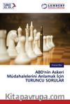 ABD’nin Askeri Müdahalelerini Anlamak için Turuncu Sorular