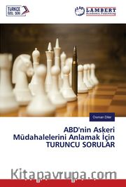 ABD’nin Askeri Müdahalelerini Anlamak için Turuncu Sorular