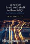 Sanayide Enerji ve Elektrik Mühendisliği Bazı Problemler ve Çözümler