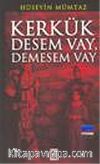 Kerkük Desem Vay Demesem Vay